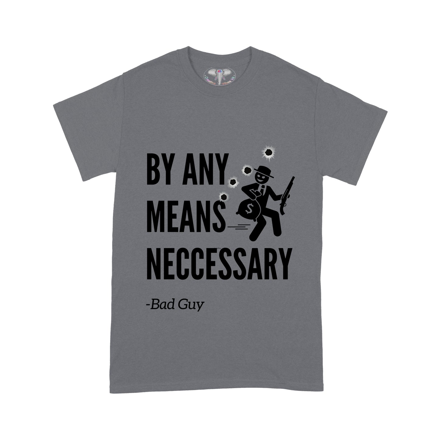 By Any Means Necessary Graphic T-shirt